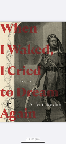 When I Wakes, I Cried to Dream Again by A. Van Jordan