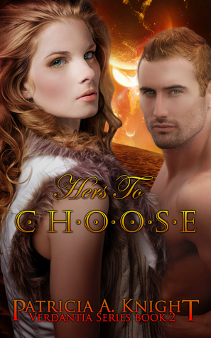 Hers to Choose by Patricia A. Knight