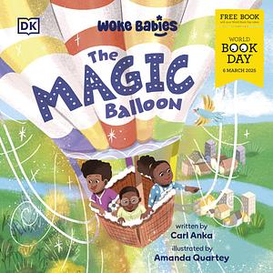 The Magic Balloon: World Book Day 2025 by Carl Anka