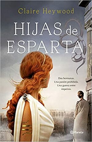 Hijas de Esparta by Claire Heywood