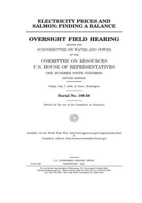 Electricity prices and salmon: finding a balance by Committee on Resources (house), United States House of Representatives, United States Congress