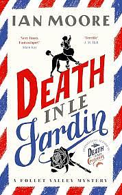 Death In Le Jardin by Ian Moore