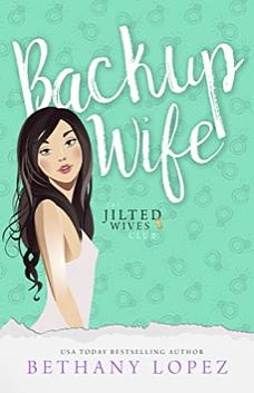 Backup wife by Bethany Lopez