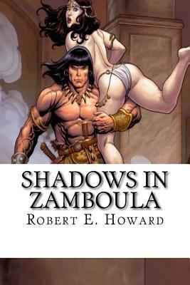 Shadows in Zamboula by Robert E. Howard