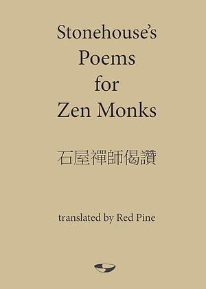 Stonehouse's Poems for Zen Monks by Stonehouse Stonehouse