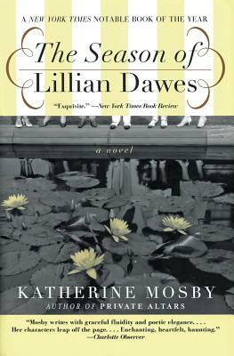 The Season of Lillian Dawes by Katherine Mosby