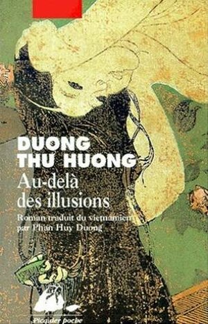 Au-delà des illusions by Dương Thu Hương