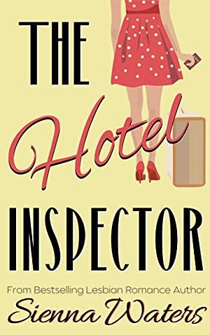 The Hotel Inspector by Sienna Waters