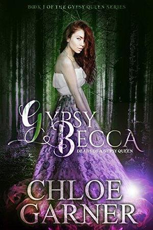 Death of a Gypsy Queen by Chloe Garner, Chloe Garner