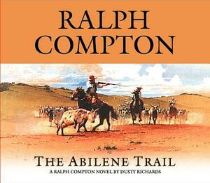 The Abilene Trail by Ralph Compton, Dusty Richards