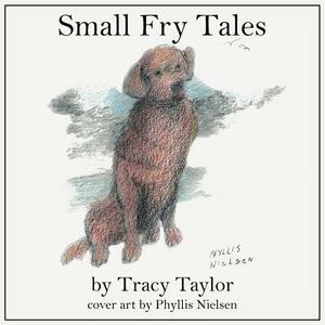 Small Fry Tales by Tracy Taylor