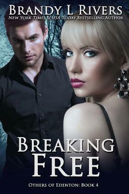 Breaking Free by Brandy L. Rivers