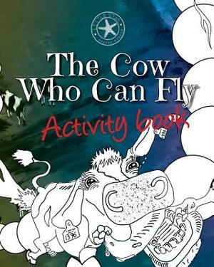 The Cow Who Can Fly Activity Book by Kelly Williams