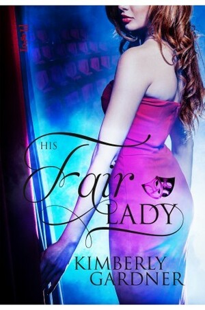 His Fair Lady by Kimberly Gardner