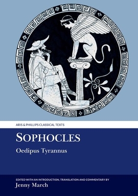 Sophocles: Oedipus Tyrannus by Jenny March