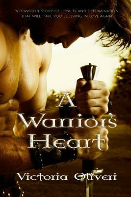 A Warrior's Heart by Victoria Oliveri