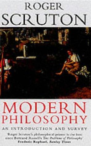 Modern Philosophy by Roger Scruton, Roger Scruton