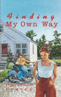 Finding My Own Way by Peggy Dymond Leavey