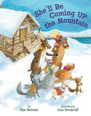 She'll Be Coming Up the Mountain by Kim Norman