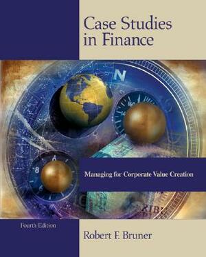 Case Studies in Finance by Bruner Robert, Robert F. Bruner