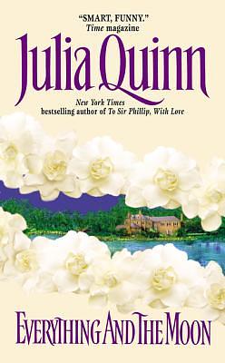 Everything and the Moon by Julia Quinn