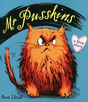 Mr Pusskins. Sam Lloyd by Sam Lloyd