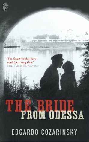 The Bride From Odessa by Edgardo Cozarinsky