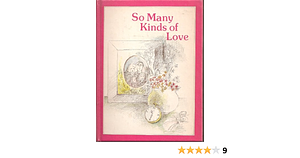 So Many Kinds of Love by Dean Walley