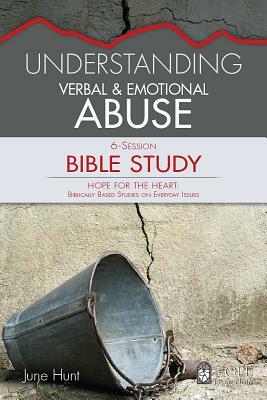 Understanding Verbal and Emotional Abuse by June Hunt