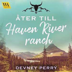 Åter till Haven River Ranch by Devney Perry