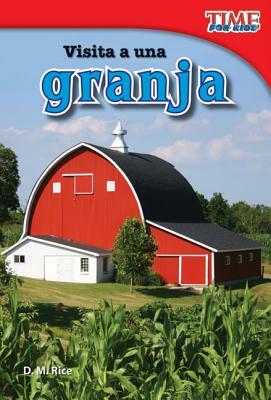 Visita a Una Granja (a Visit to a Farm) (Spanish Version) by D. M. Rice