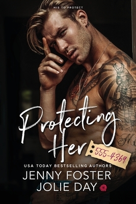 His to Protect: A Second Chance Romance by Jolie Day, Jenny Foster