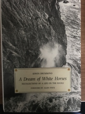 A Dream Of White Horses: Essays And Poetry by Edwin Drummond