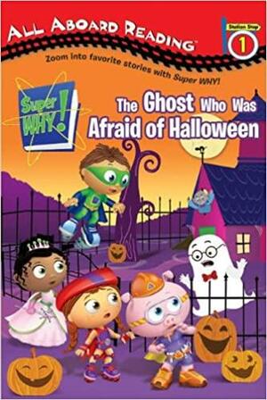 The Ghost Who Was Afraid of Halloween by Samantha Brooke