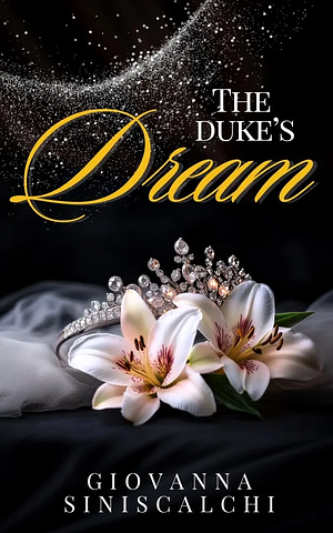 The Duke's Dream  by Giovanna Siniscalchi