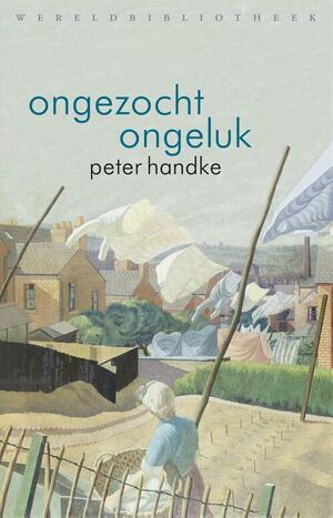 Ongezocht ongeluk by Peter Handke