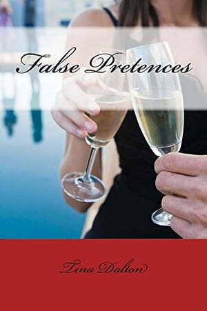 False Pretences by Tina Dalton