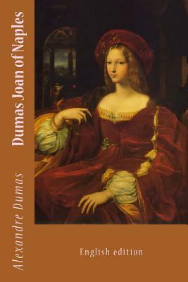 Joan of Naples: English edicion by Angelica Sanchez, Alexandre Dumas