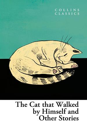 The Cat that Walked by Himself and Other Cat Stories by E.F. Benson