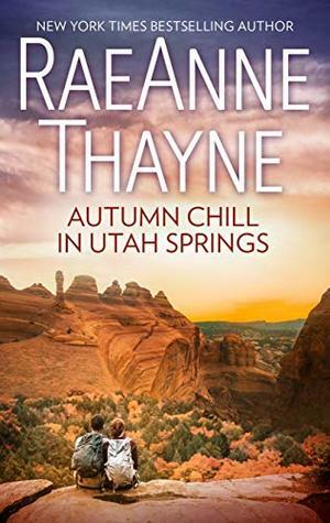 Autumn Chill in Utah Springs by RaeAnne Thayne