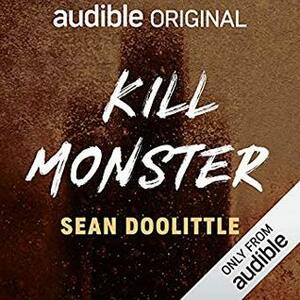 Kill Monster by Sean Doolittle