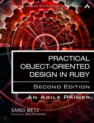 Practical Object-Oriented Design: An Agile Primer Using Ruby by Sandi Metz