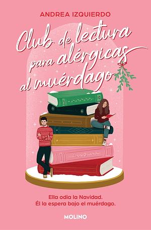 Club de lectura para alérgicas al muérdago by Andrea Izquierdo