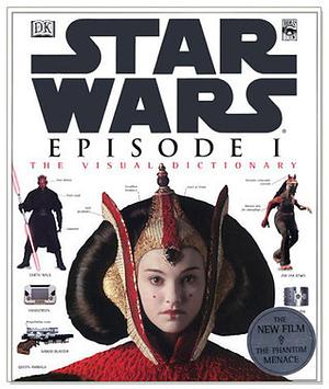 Star Wars Episode 1: The Visual Dictionary by David West Reynolds