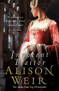 Innocent Traitor by Alison Weir