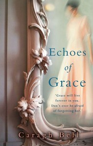 Echoes of Grace by Caragh Bell