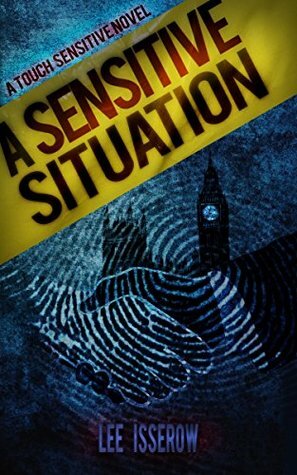 A Sensitive Situation (Touch Sensitive Book 3) by Lee Isserow