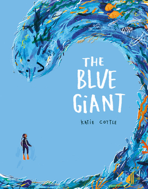 The Blue Giant by Katie Cottle
