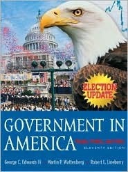 Government in America: People, Politics, and Policy, Books a la Carte Plus Mypoliscilab Coursecompass by Martin P. Wattenberg, Robert L. Lineberry, George C. Edwards