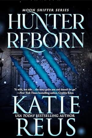 Hunter Reborn by Katie Reus